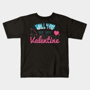 Will you be my Valentine? Kids T-Shirt